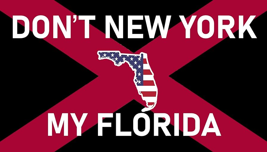 Don't New York my Florida